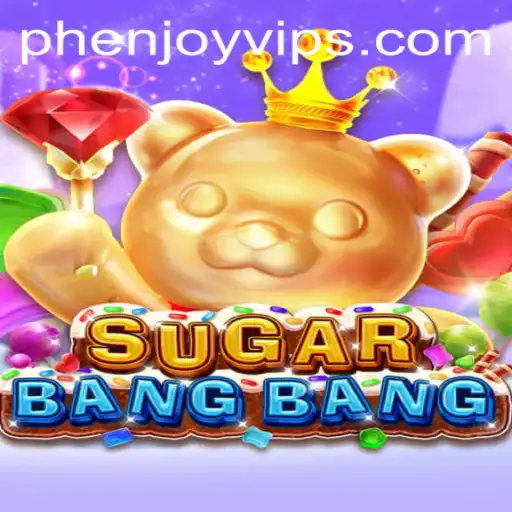 Discover the Exciting World of SUGARBANGBANG on PHENJOY.VIP: Your Guide to Gameplay and Rules