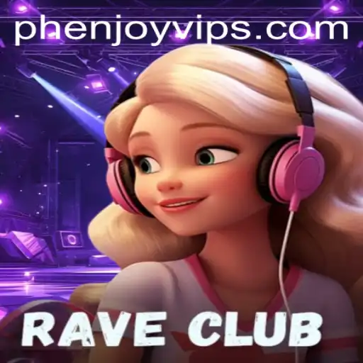 Exploring the Exciting World of RaveClub: A Dive into PHENJOY.VIP