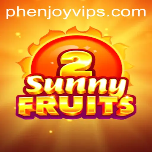 Exploring SunnyFruits2: A Vibrant Gaming Adventure on PHENJOY.VIP